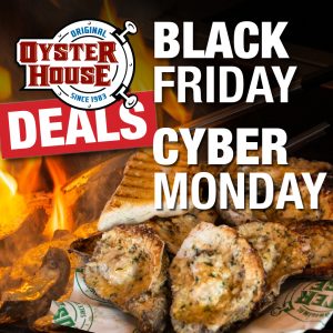 Black Friday, Cyber Monday Deals at the Original Oyster House