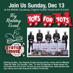 Join Us Sund. Dec. 13 at the Mobile Causeway Original Oyster House Toys for Tots Event