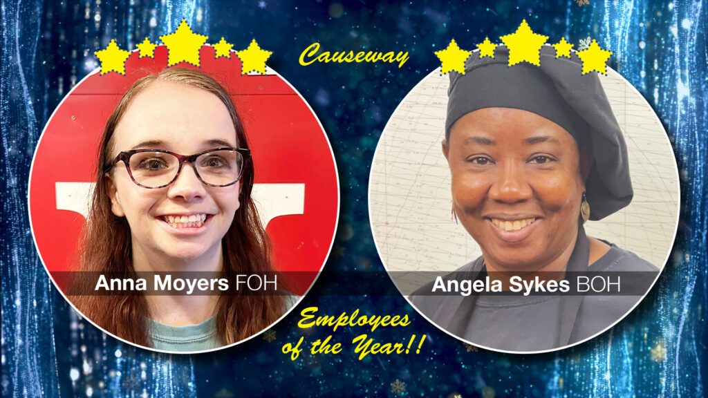 2023 Employees of the Year for the Mobile Causeway are Anna Moyers (FOH) and Angela Sykes (BOH)